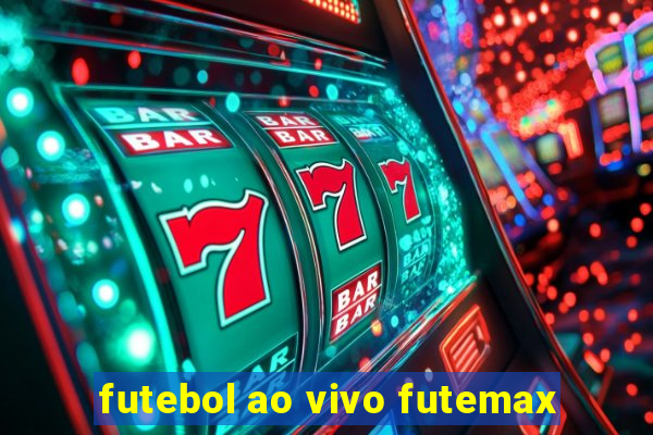 futebol ao vivo futemax